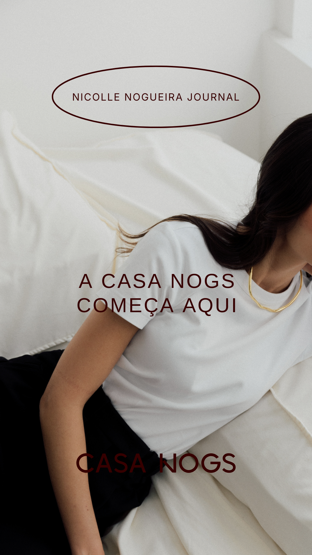 A Casa Nogs Começa Aqui